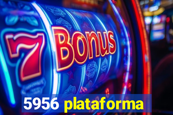 5956 plataforma